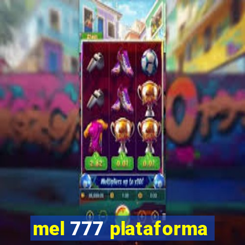 mel 777 plataforma